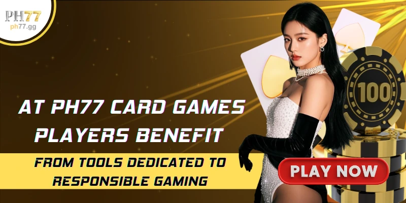 At PH77 card games players benefit from tools dedicated to responsible gaming