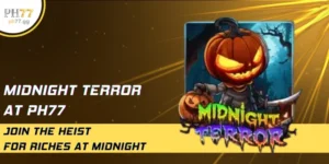 Midnight Terror At PH77 Join The Heist For Riches At Midnight