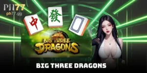 Big Three Dragons